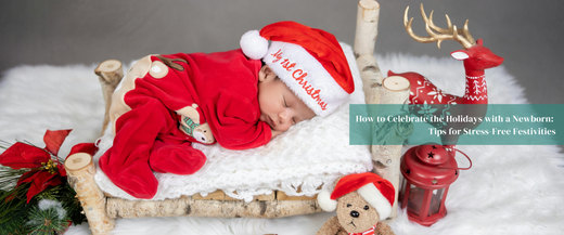 How to Celebrate the Holidays with a Newborn: Tips for Stress-Free Festivities